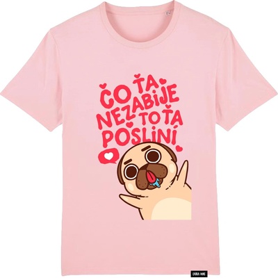 Labka Hore tričko Čo ťa nezabije to ťa posliní cotton pink