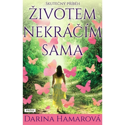Životem nekráčím sama