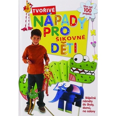 Tvořivé nápady pro šikovné děti