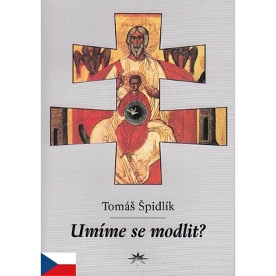Umíme se modlit? - Tomáš Špidlík