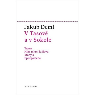 V Tasově a v Sokole Sebrané spisy VII. - Jakub Deml