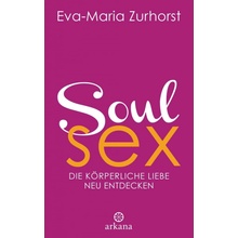 Soul Sex Zurhorst Eva-Maria