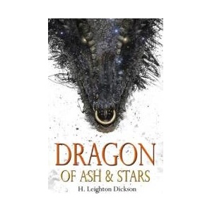 Dragon of Ash & Stars | H Leighton Dickson (ISBN: 9781530934591)