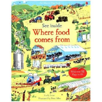 See Inside Where Food Comes from Emily Bone, Peter Allen