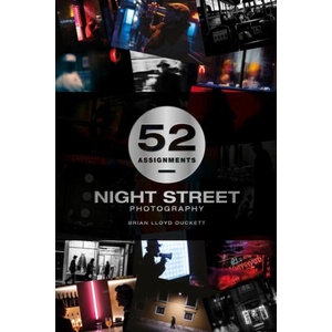 52 Assignments: Night Street Photography (ISBN: 9781781455081)