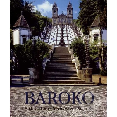 Baroko. Architektura - Sochařství - Malířství