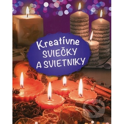 Kreatívne sviečky a svietniky - Könnyü Mária