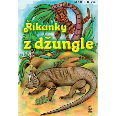 Říkanky z džungle - Marie Rivai