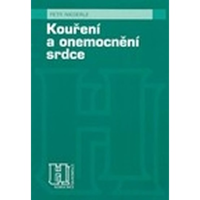KOUŘENÍ A ONEMOCNĚNÍ SRDCE