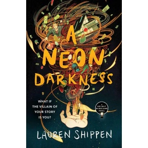 Neon Darkness | Lauren Shippen (ISBN: 9781250297563)