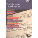 Knihy Dědické právo v teorii a praxi - Jiří Mikeš, Ladislav Muzikář