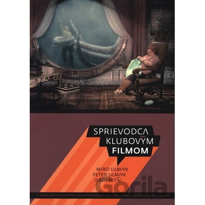Sprievodca klubovým filmom /tretie aktualizované vydanie/ - Miro Ulman, Peter Ulman