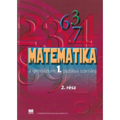 Matematika pre 1. ročník gymnázií s VJM 2. časť