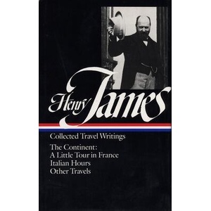 Henry James: Travel Writings 2: The Continent | Henry James, Richard Howard (ISBN: 9780940450776)