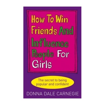 How to Win Friends and Influence Peop - D. Carnegie