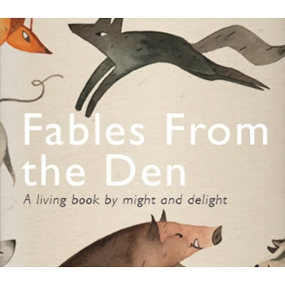 Fables from the Den