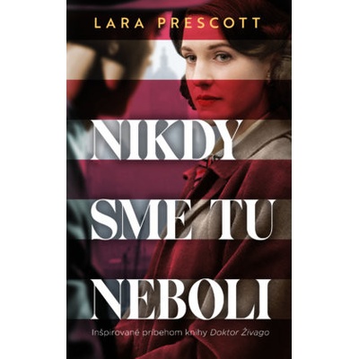 Nikdy sme tu neboli - Lara Prescott