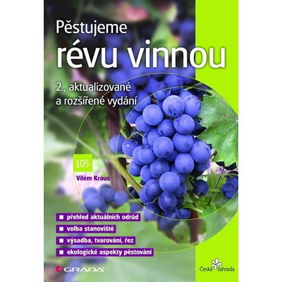 Pěstujeme révu vinnou - 2. vydání - Vilém Kraus