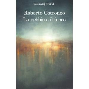 nebbia e il fuoco | Roberto Cotroneo (2025)