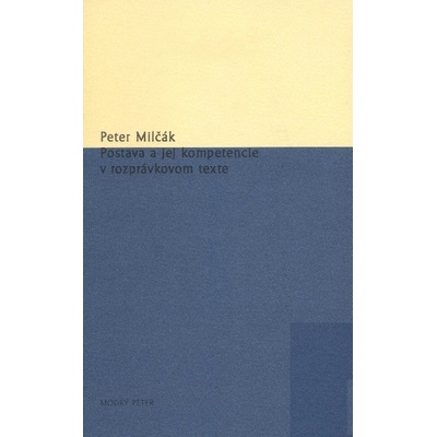 Postava a jej kompetencie v rozprávkovom texte - Peter Milčák