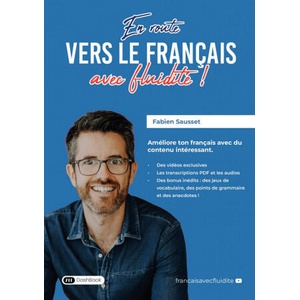 En route vers le français avec fluidité | Fabien Sausset (ISBN: 9782492821899)