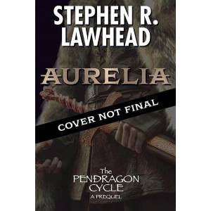 Aurelia | LAWHEAD STEPHEN (ISBN: 9781668072349)