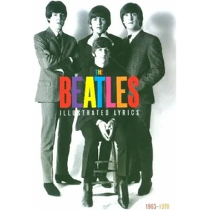 Beatles: The Illustrated Lyrics | Welbeck (ISBN: 9781787395411)