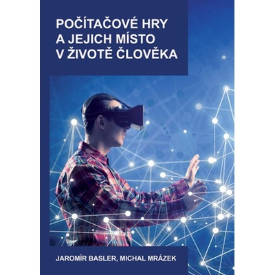 Počítačové hry a jejich místo v životě člověka