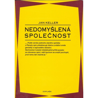 Nedomyšlená společnost - Jan Keller