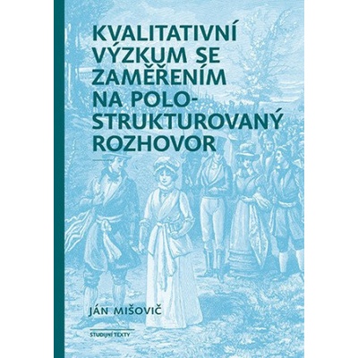 Kvalitativní výzkum se zaměřením na polostrukturovaný rozhovor, 2. vydání
