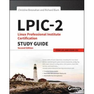 LPIC-2- Linux Professional Institute Certification Study Guide, 2e (Exam 201 and Exam 202) | Christine Bresnahan, Richard Blum (2016)