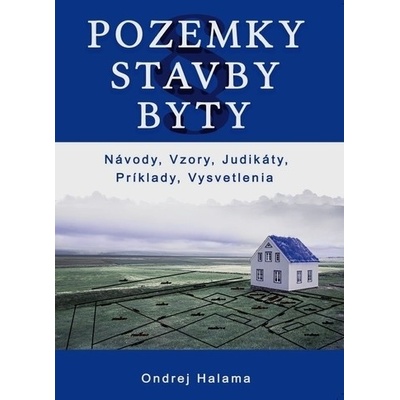 Pozemky, Stavby, Byty - Halama Ondrej