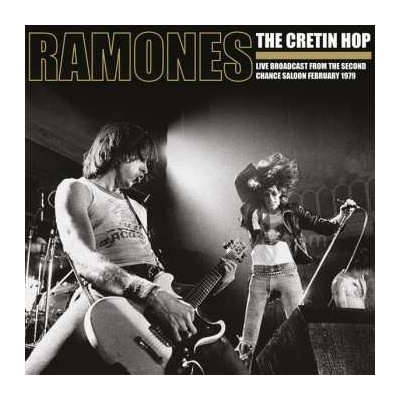 Ramones - The Cretin Hop - Live Broadcast From The Second Chance Saloon February 1979 LP