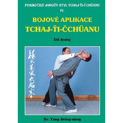 Bojové aplikace taichi 2 / Pokr. Jangův styl IV - Dr. Yang Jwing-ming