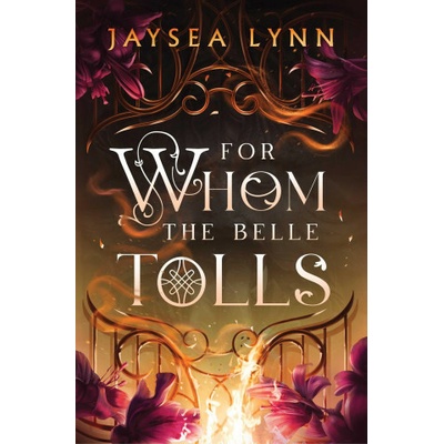 For Whom the Belle Tolls - Jaysea Lynn