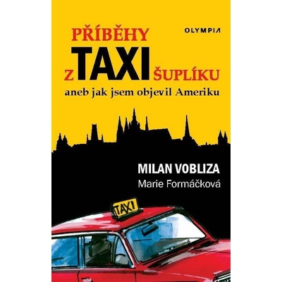 Příběhy z taxišuplíku aneb jak jsem objevil Ameriku - Milan Vobliza