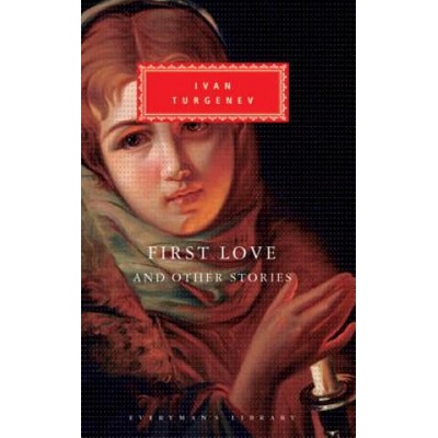 First Love and Other Stories | Ivan Sergeevich Turgenev, Leonard Shapiro, Isaiah Berlin