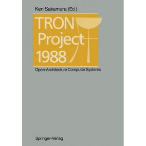 TRON Project 1988 | Ken Sakamura (ISBN: 9784431680833)