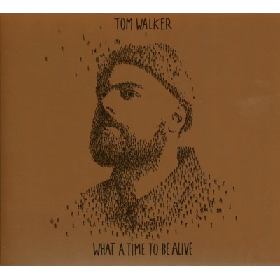 Tom Walker: What A Time To Be Alive - Tom Walker