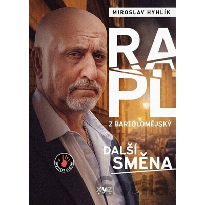 Rapl z Bartolomějský: další směna