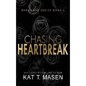 Chasing Heartbreak | Kat T. Masen (2020)