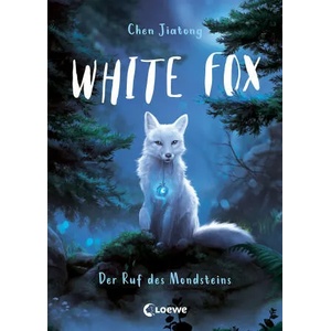 White Fox (Band 1) - Der Ruf des Mondsteins | Viola Wang, Ulrike Köbele (ISBN: 9783743208063)