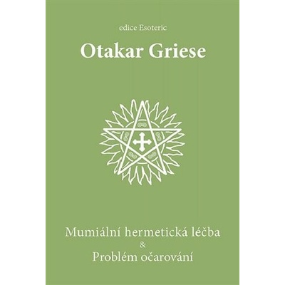 Mumiální hermetická léčba & Problém očarování