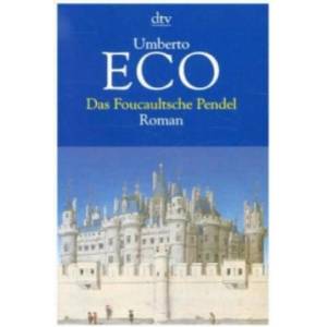 Das Foucaultsche Pendel | Umberto Eco, Burkhart Kroeber (ISBN: 9783423115810)