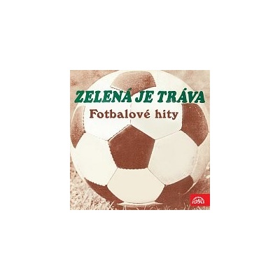 Různí interpreti – Zelená je tráva. Fotbalové hity MP3