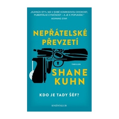 Nepřátelské převzetí - Shane Kuhn CZ