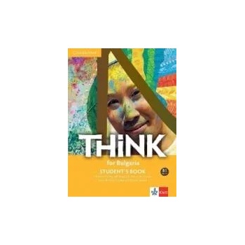 9. интензивен клас/ 10. -11. клас с разширено изучаване - THINK Think for Bulgaria B1 Part 1 Student&apos; s Book