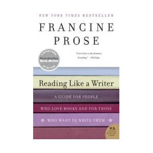 Reading Like a Writer | Francine Prose (ISBN: 9780060777050)