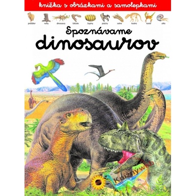 Spoznávame dinosaurov - Knižka s obrázkami a samolepkami