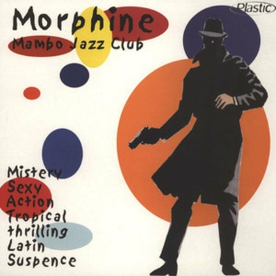 Various Artists - Morphine Mambo Jazz Club LP